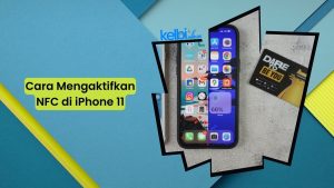 Cara Mengaktifkan NFC di iPhone 11 Semua Series, Begini Caranya!
