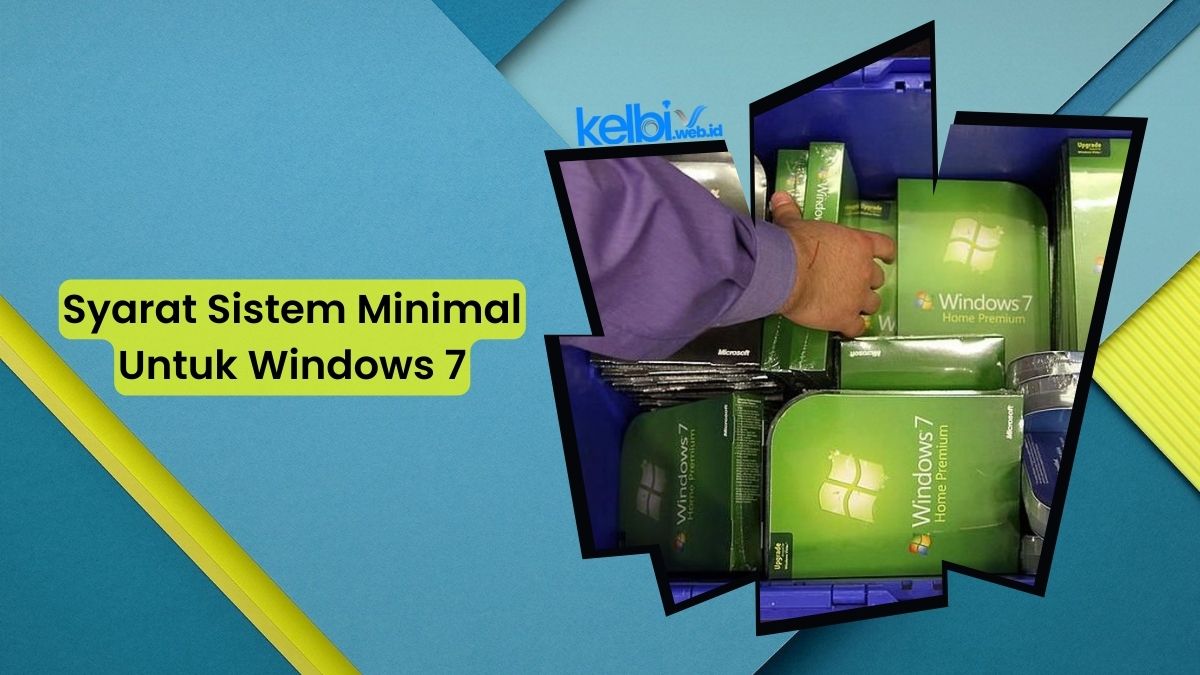 Syarat Sistem Minimal Untuk Windows 7
